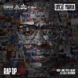 Uncle Murda - Rap Up 2018